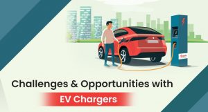 Challenges and Opportunities with EV Chargers